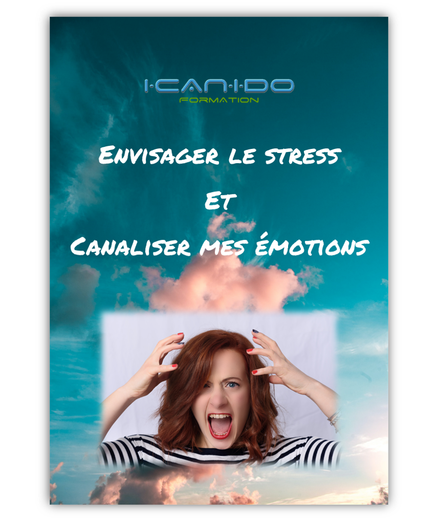 ICANIDO FICHE ENVISAGER LE STRESS ET CANALISER MES EMOTIONS